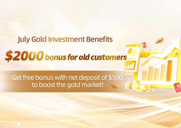 Gold bull market, welfare for all. Regular customers will receive a $2000 bonus.